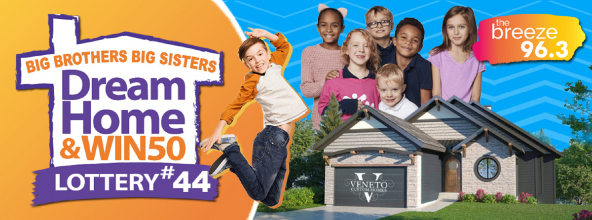 2024-02-15 Breeze Rewards: Big Brothers Big Sisters Dream Home Lottery Day