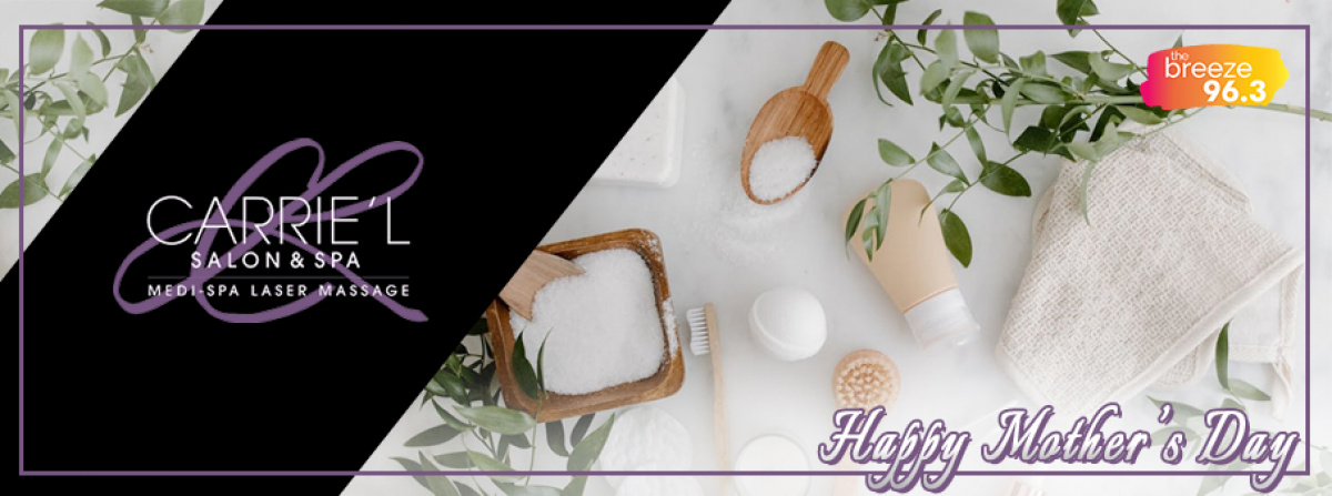 Breeze Rewards: Mother's Day with Carrie'l Salon & Spa